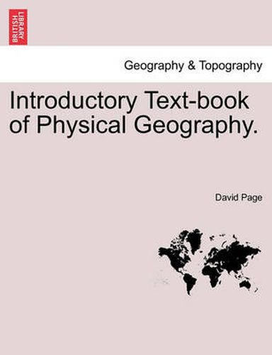 Cover image for Introductory Text-Book of Physical Geography.