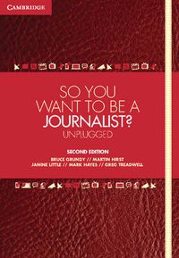 Cover image for So You Want To Be A Journalist?: Unplugged