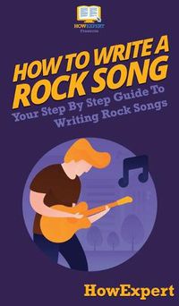 Cover image for How To Write a Rock Song: Your Step By Step Guide To Writing Rock Songs