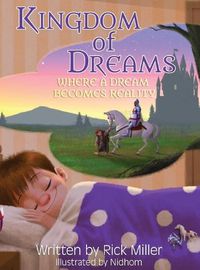 Cover image for Kingdom of Dreams: Where a Dream Becomes Reality