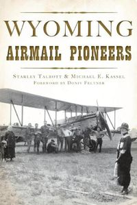 Cover image for Wyoming Airmail Pioneers