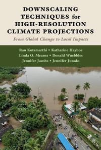 Cover image for Downscaling Techniques for High-Resolution Climate Projections: From Global Change to Local Impacts