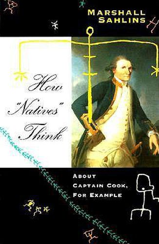 How  Natives  Think: About Captain Cook, for Example