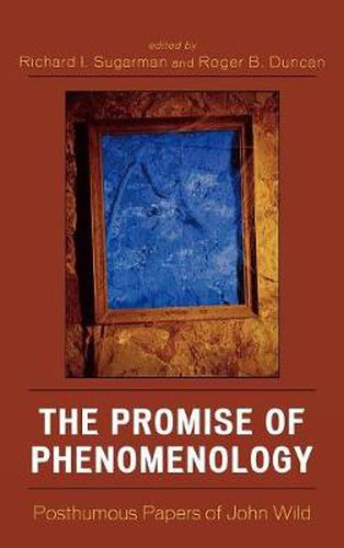 Cover image for The Promise of Phenomenology: Posthumous Papers of John Wild
