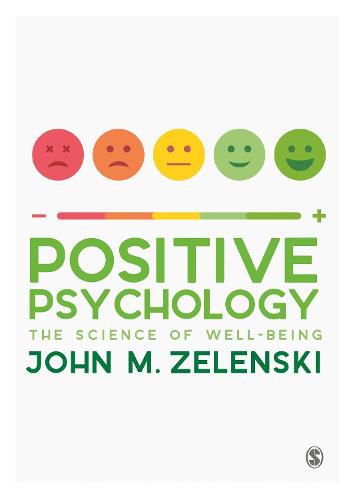 Positive Psychology: The Science of Well-Being