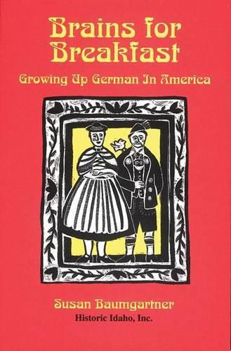 Cover image for Brains for Breakfast: Growing Up German in America