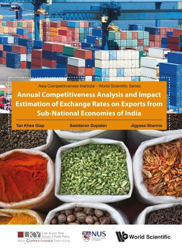 Cover image for Annual Competitiveness Analysis And Impact Estimation Of Exchange Rates On Exports From Sub-national Economies Of India