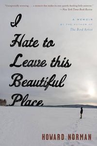 Cover image for I Hate to Leave This Beautiful Place