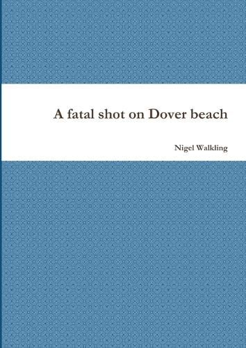 Cover image for A fatal shot on Dover beach