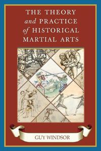 Cover image for The Theory and Practice of Historical Martial Arts