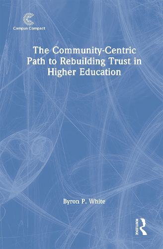 Cover image for The Community-Centric Path to Rebuilding Trust in Higher Education