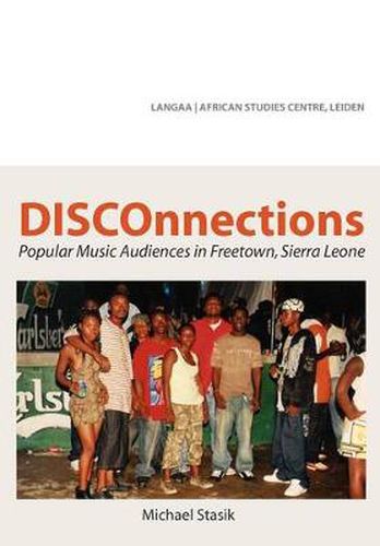 Cover image for DISCOnnections: Popular Music Audiences in Freetown, Sierra Leone