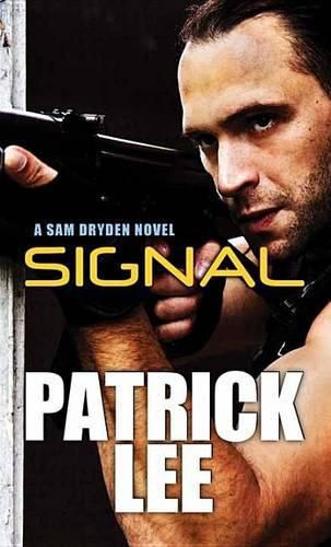 Cover image for Signal: A Sam Dryden Novel