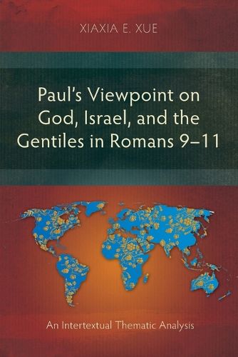 Cover image for Paul's Viewpoint on God, Israel, and the Gentiles in Romans 9-11: An Intertextual Thematic Analysis