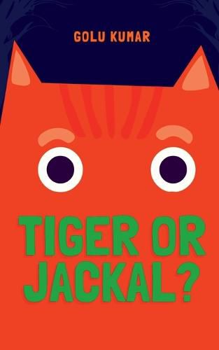 Tiger or Jackal?