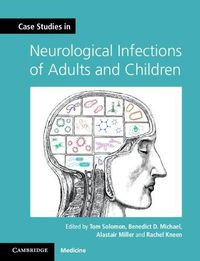 Cover image for Case Studies in Neurological Infections of Adults and Children