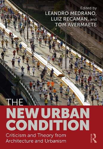 Cover image for The New Urban Condition: Criticism and Theory from Architecture and Urbanism