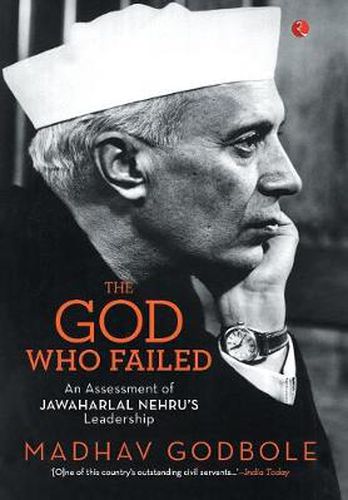 Cover image for God Who Failed: An Assessment of Jawaharlal Nehru's Leadership