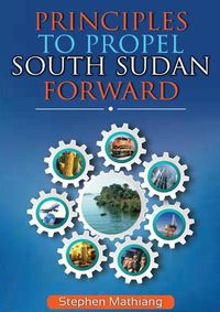 Cover image for Principles to Propel South Sudan Forward