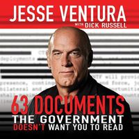 Cover image for 63 Documents the Government Doesn't Want You to Read