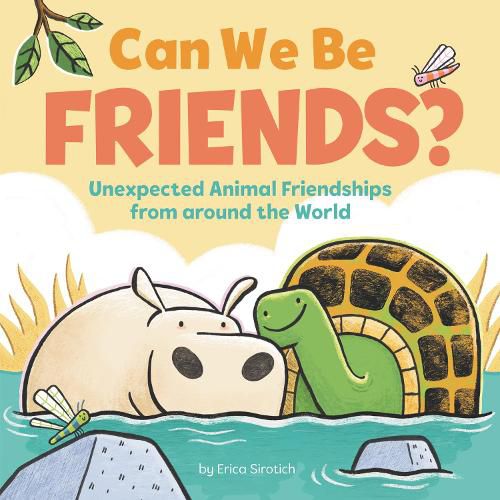 Cover image for Can We Be Friends?: Unexpected Animal Friendships from around the World