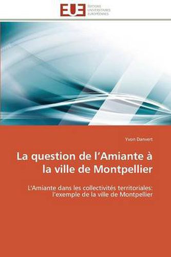 Cover image for La Question de L Amiante La Ville de Montpellier