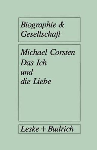 Cover image for Das Ich und die Liebe: Subjektivitat Intimitat Vergesellschaftung