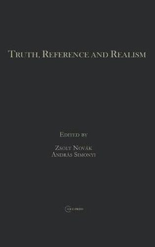 Cover image for Truth, Reference and Realism