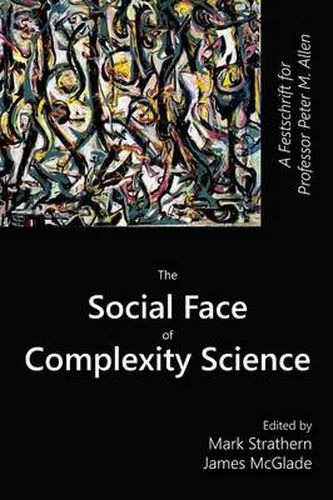 The Social Face of Complexity Science: A Festschrift for Professor Peter M. Allen