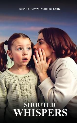 Cover image for Shouted Whispers