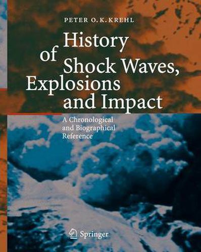 Cover image for History of Shock Waves, Explosions and Impact: A Chronological and Biographical Reference