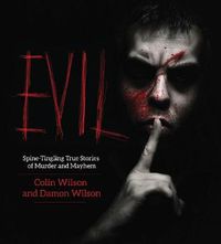 Cover image for Evil: Spine-Tingling True Stories of Murder and Mayhem