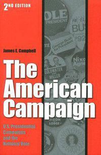 Cover image for The American Campaign: U.S. Presidential Campaigns and the National Vote