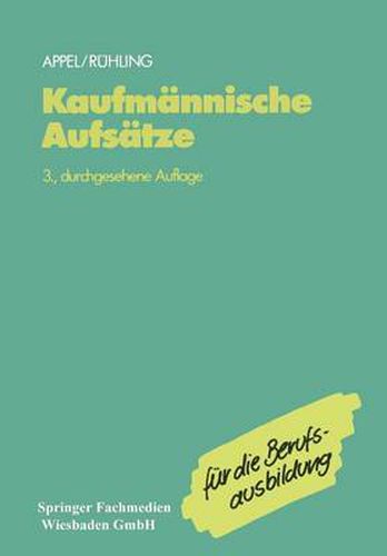 Cover image for Kaufmannische Aufsatze: Ein Lehr- Und UEbungsbuch Zur Vorbereitung Auf Den Kaufmannischen Aufsatz