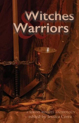 Witches & Warriors: A Sirens Benefit Anthology