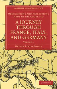 Cover image for Observations and Reflections Made in the Course of a Journey through France, Italy, and Germany