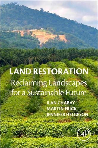Cover image for Land Restoration: Reclaiming Landscapes for a Sustainable Future