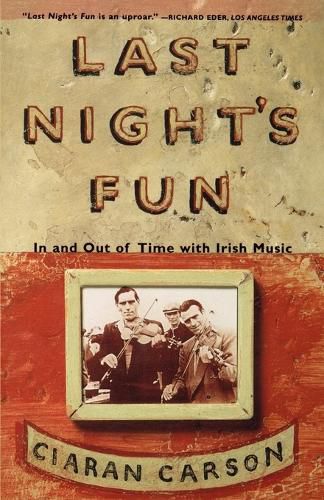 Cover image for Last Night's Fun: A Book about Irish Traditional Music