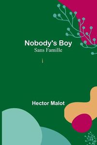 Cover image for Nobody's Boy; Sans Famille