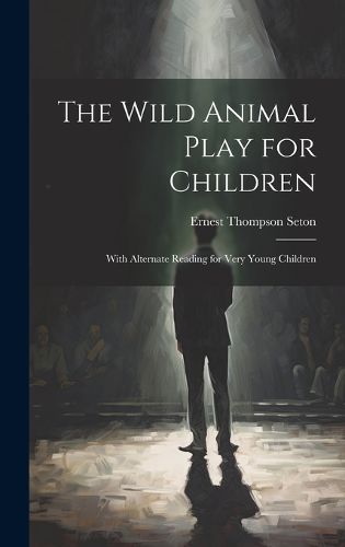 Cover image for The Wild Animal Play for Children