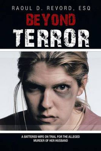 Cover image for Beyond Terror: A battered wife on trial for the alleged murder of her husband