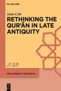 Cover image for Rethinking the Qur'an in Late Antiquity