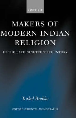 Cover image for Makers of Modern Indian Religion in the Late Nineteenth Century