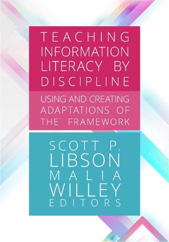 Cover image for Teaching Information Literacy by Discipline: