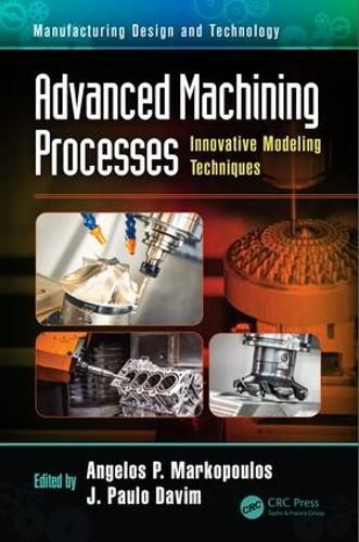 Cover image for Advanced Machining Processes: Innovative Modeling Techniques