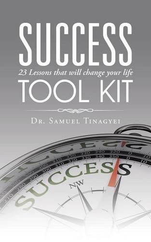 Cover image for Success Tool Kit: 23 Lessons that will change your life