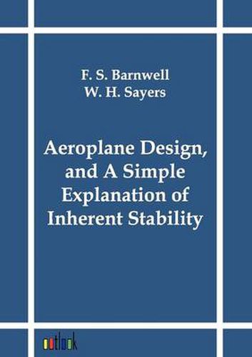 Cover image for Aeroplane Design, and A Simple Explanation of Inherent Stability