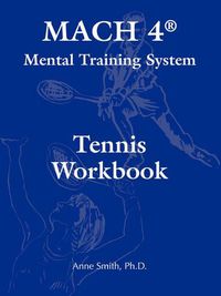 Cover image for MACH 4(R) Mental Training System Tennis Workbook