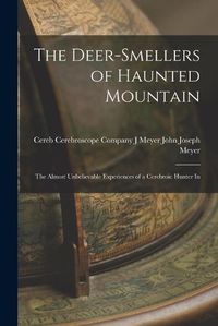 Cover image for The Deer-smellers of Haunted Mountain