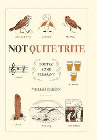 Cover image for Not Quite Trite: Poetry, Some Pleasant